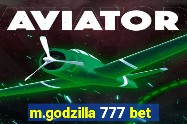 m.godzilla 777 bet